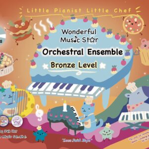 Wonderful Music Star : Piano Chef Junior Bronze Level – Orchestral Ensemble