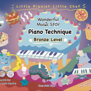 Wonderful Music Star : Piano Chef Junior Bronze Level -Piano Technique